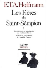 Couverture du livre Les Frères de Saint-Sérapion - Ernst Theodor Amadeus Hoffmann