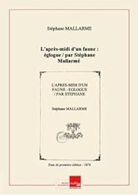 Stephane Mallarme - L'après-midi d'un faune : églogue