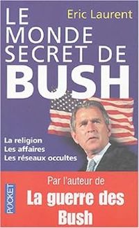 Ric Laurent - Le monde secret de Bush. La religion