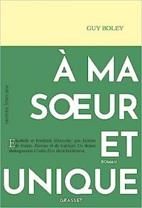 Couverture du livre À ma soeur et unique - Guy Boley