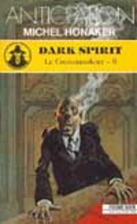 Couverture du livre Le Commandeur - Fleuve 9 : Dark Spirit - Michel Honaker