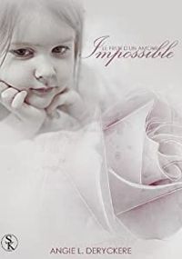 Couverture du livre Le fruit d'un amour impossible - Angie L Deryckere