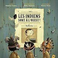 Didier Grojsman - Juliette Noureddine - Les indiens sont à l'ouest 