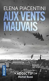 Elena Piacentini - Aux vents mauvais