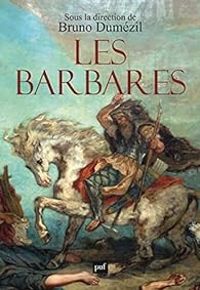 Couverture du livre Les barbares - Bruno Dumezil