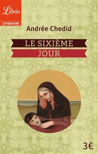 Couverture du livre Le Sixième Jour - Andree Chedid