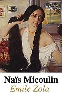 Couverture du livre Naïs Micoulin - Mile Zola