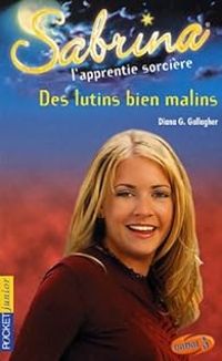 Diana G Gallagher - Des lutins bien malins