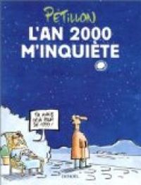 Couverture du livre L'an 2000 m'inquiete - Rene Petillon