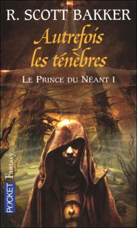 R. Scott Bakker - Pascal Casolari(Illustrations) - Le Prince du néant