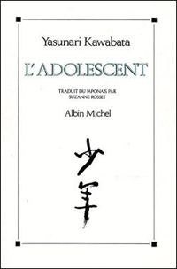 Couverture du livre L'Adolescent - Yasunari Kawabata