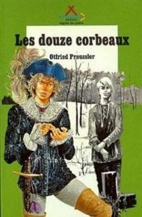 Otfried Preussler - Les douze corbeaux