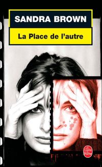 Couverture du livre La Place de l'autre - Sandra Brown