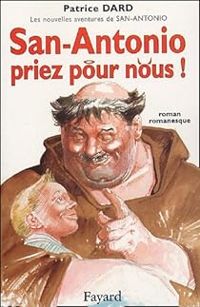 Couverture du livre San-Antonio priez pour nous ! - Patrice Dard