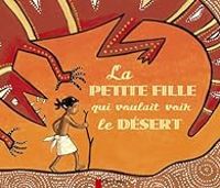 Couverture du livre La petite fille qui voulait voir le désert - Madeleine Brunelet - Annie Langlois