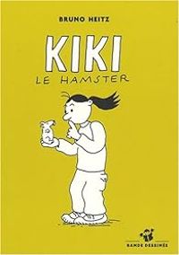 Bruno Heitz - Kiki le hamster