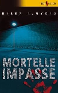 Helen R Myers - Mortelle impasse