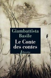 Couverture du livre Le conte des contes - Giambattista Basile