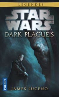 James Luceno - Dark Plagueis