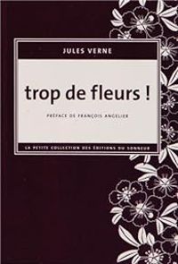 Couverture du livre Trop de fleurs ! - Jules Verne