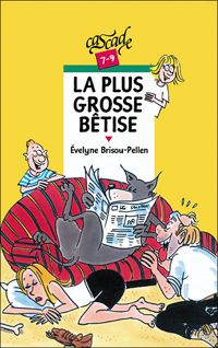 Evelyne Brisou-pellen - La plus grosse bêtise