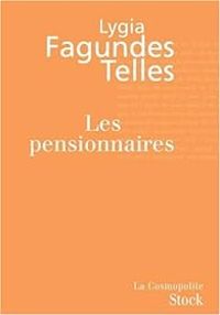 Lygia Fagundes Telles - Les Pensionnaires