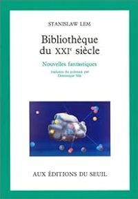 Couverture du livre Bibliothèque du XXIe siècle  - Stanislas Lem