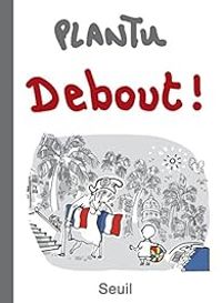 Couverture du livre Debout ! - Plantu 