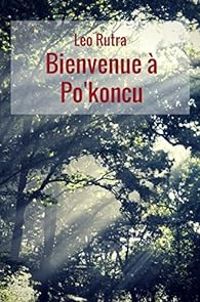 Couverture du livre Bienvenue à Po'koncu - Leo Rutra