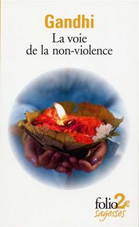 Gandhi - La voie de la non-violence