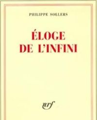 Philippe Sollers - Eloge de l'infini