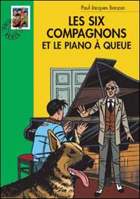 Couverture du livre LES SIX COMPAGNONS ET LE PIANO A QUEUE - Paul Jacques Bonzon