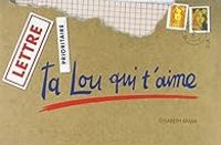 Couverture du livre Ta Lou qui t'aime - Elisabeth Brami