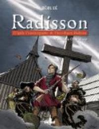 Couverture du livre Radisson - Jean Sebastien Berube