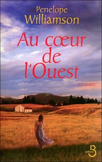 Couverture du livre Au coeur de l'ouest - Penelope Williamson