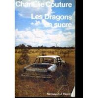 Couverture du livre Les dragons en sucre - Charlelie Couture