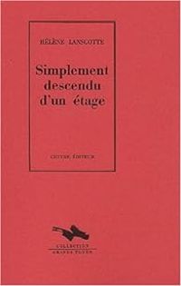 Helene Lanscotte - Simplement descendu d'un étage