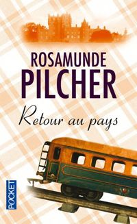 Rosamunde Pilcher - Retour au pays