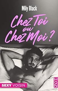 Mily Black - Chez toi ou chez moi ?