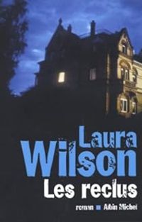 Laura Wilson - Les reclus