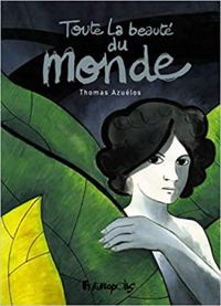 Couverture du livre Toute la beauté du monde - Thomas Azuelos