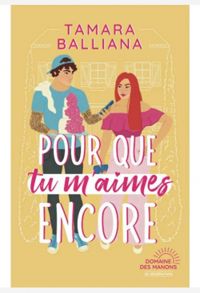 Couverture du livre Pour que tu m'aimes encore - Tamara Balliana