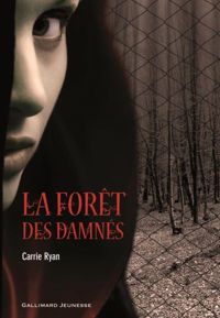 Couverture du livre La Forêt des Damnés - Carrie Ryan