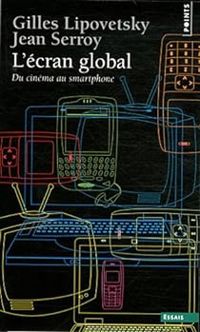 Couverture du livre L'écran global : Cinéma et culture-média - Gilles Lipovetsky - Jean Serroy