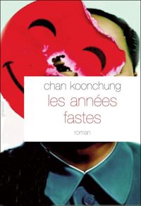 Chan Koonchung - Les années fastes