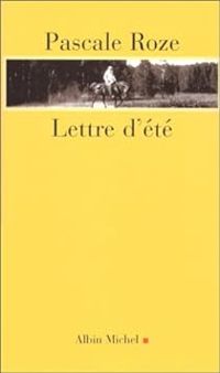 Couverture du livre Lettre d'été - Pascale Roze