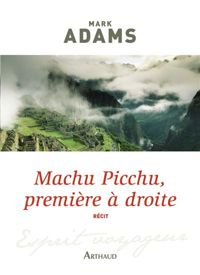 Mark Adams - Machu Picchu, première à droite