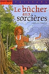 Couverture du livre Le bûcher aux sorcières - Amelie Sarn