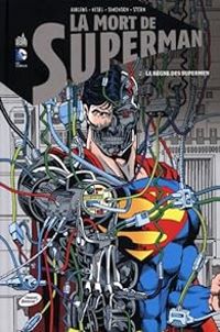 Dan Jurgens - Louise Simonson - Karl Kesel - Roger Stern - La Mort de Superman