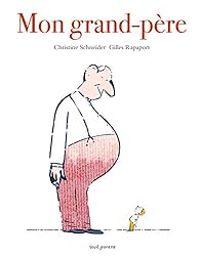 Couverture du livre Mon grand-père - Christine Schneider - Gilles Rapaport